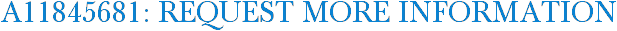 A11845681: Request More Information