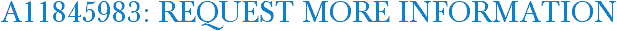 A11845983: Request More Information