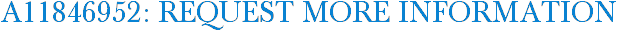 A11846952: Request More Information