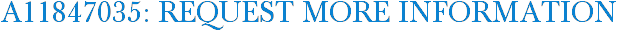 A11847035: Request More Information