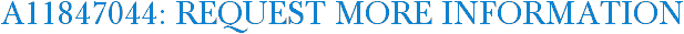 A11847044: Request More Information