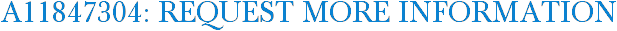 A11847304: Request More Information