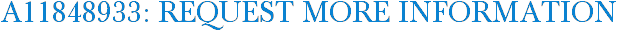A11848933: Request More Information