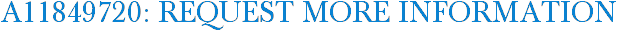 A11849720: Request More Information
