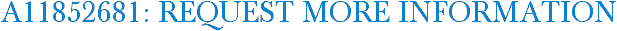 A11852681: Request More Information