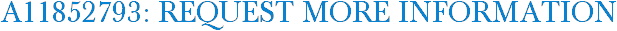 A11852793: Request More Information