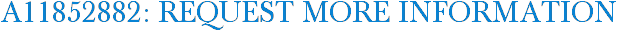 A11852882: Request More Information
