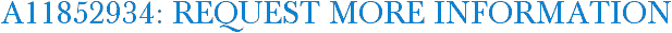 A11852934: Request More Information
