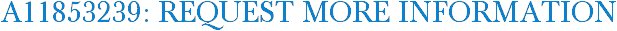 A11853239: Request More Information