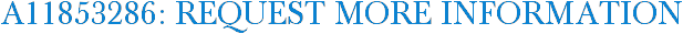 A11853286: Request More Information
