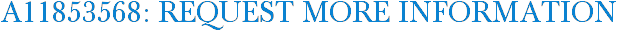 A11853568: Request More Information