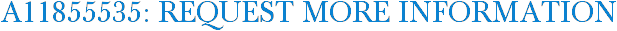 A11855535: Request More Information