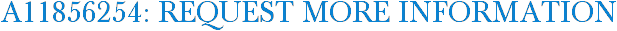 A11856254: Request More Information