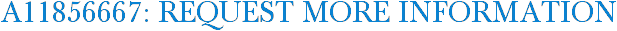A11856667: Request More Information