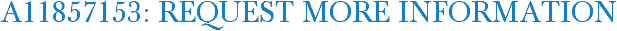 A11857153: Request More Information