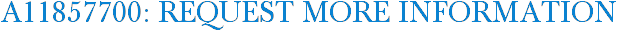A11857700: Request More Information