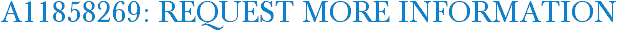 A11858269: Request More Information