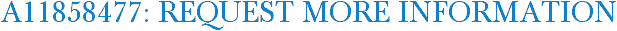 A11858477: Request More Information