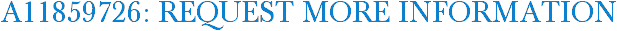 A11859726: Request More Information