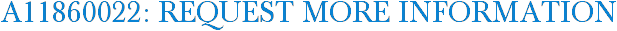 A11860022: Request More Information