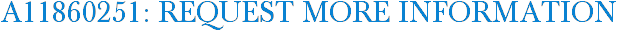 A11860251: Request More Information