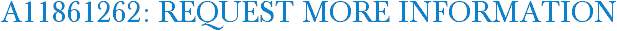 A11861262: Request More Information