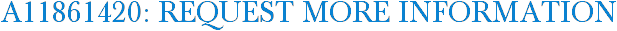 A11861420: Request More Information