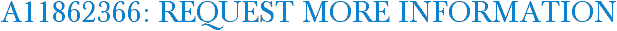 A11862366: Request More Information