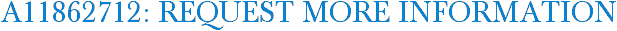 A11862712: Request More Information