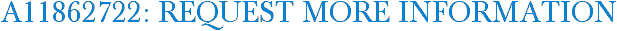 A11862722: Request More Information