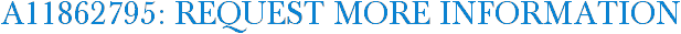 A11862795: Request More Information