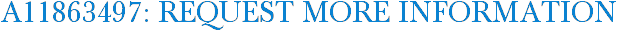 A11863497: Request More Information