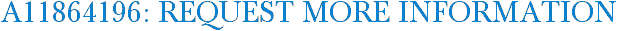 A11864196: Request More Information