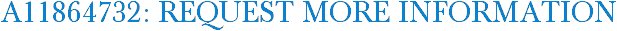 A11864732: Request More Information