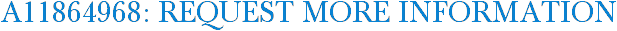 A11864968: Request More Information