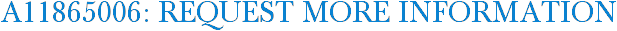 A11865006: Request More Information