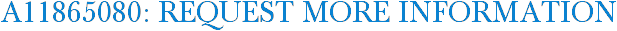 A11865080: Request More Information