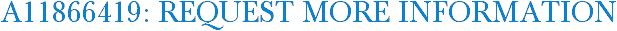 A11866419: Request More Information