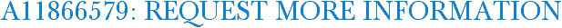 A11866579: Request More Information