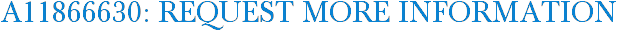 A11866630: Request More Information