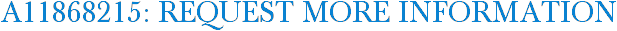 A11868215: Request More Information