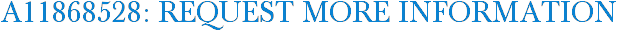 A11868528: Request More Information