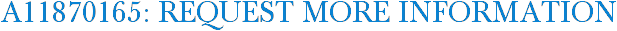 A11870165: Request More Information