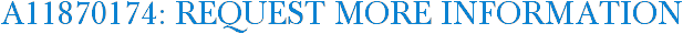 A11870174: Request More Information
