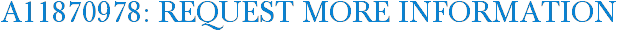 A11870978: Request More Information
