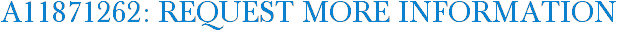 A11871262: Request More Information