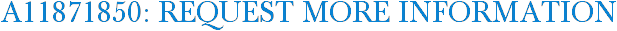 A11871850: Request More Information