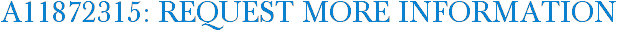A11872315: Request More Information
