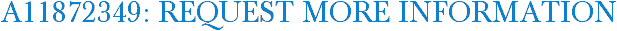 A11872349: Request More Information