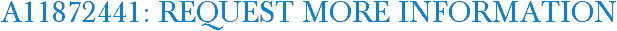 A11872441: Request More Information